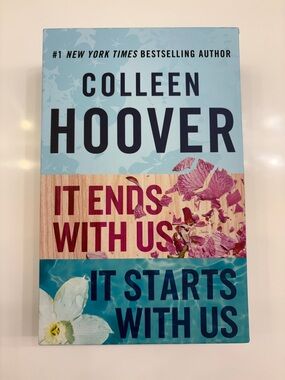 It Ends With Us / It Starts With Us by Colleen Hoover
